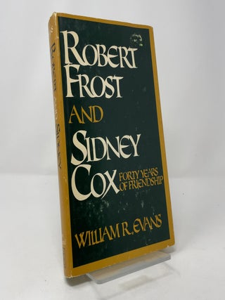 Robert Frost and Sidney Cox: Forty Years of Friendship