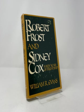 Robert Frost and Sidney Cox: Forty Years of Friendship