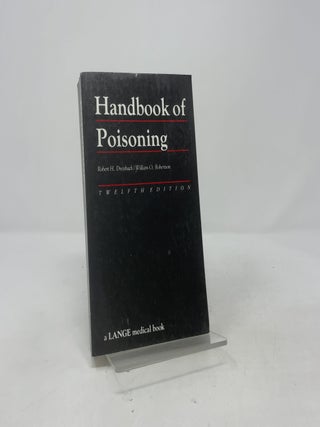 Item #412226 Handbook of Poisoning: Prevention, Diagnosis & Treatment. Robert H. Dreisbach