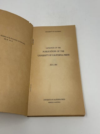 Catalogue of the Publications of the University of California Press July, 1931
