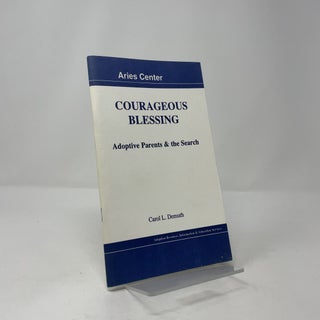 Courages Blessing: Adoptive Parents & the Search