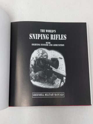 The World's Sniping Rifles: With Sighting Systems and Ammunition (Greenhill Military Manuals)