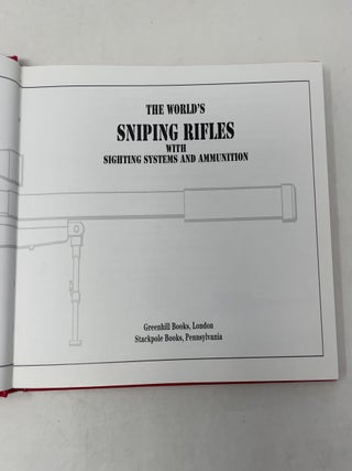 The World's Sniping Rifles: With Sighting Systems and Ammunition (Greenhill Military Manuals)
