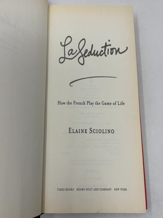 La Seduction: How the French Play the Game of Life