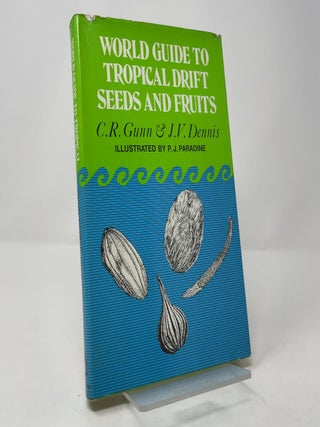 Item #412469 World Guide to Tropical Drift Seeds and Fruits. C. R. Gunn, J. V. Dennis