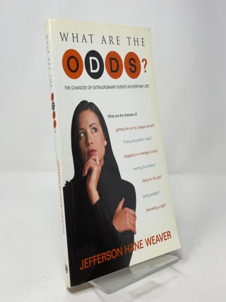 What Are the Odds?: The Chances of Extraordinary Events in Everyday Life