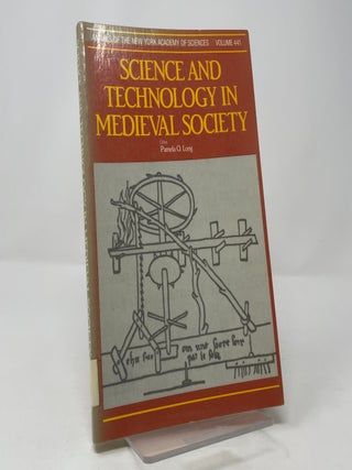 Science and Technology in Medieval Society (Annals of the New York Academy of Sciences)