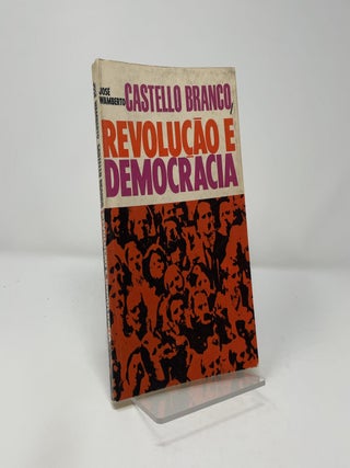 Castello Branco, Revolucao e Democracia