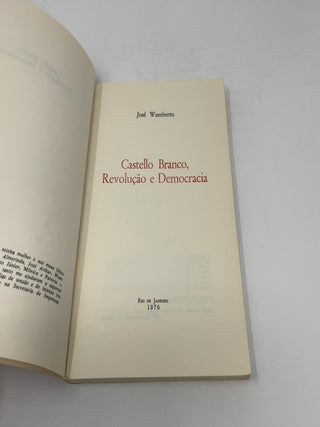 Castello Branco, Revolucao e Democracia