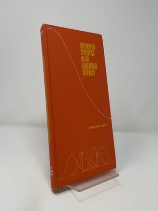 Item #412629 Inferential Statistics in the Behavioral Sciences. Sheldon G. Levy