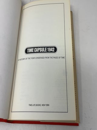 Time Capsule 1942 (a history of the year condensed from the pages of time)