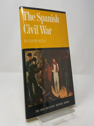 The Spanish Civil War (The Documentary History Series)