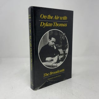 On the Air with Dylan Thomas: The Broadcasts