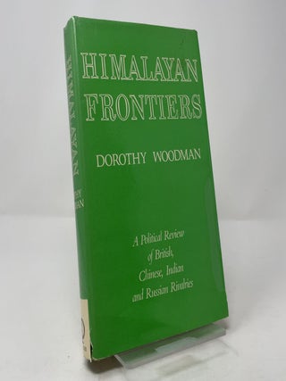 Item #412918 Himalayan Frontiers: A Political Review of British, Chinese, Indian and Russian...