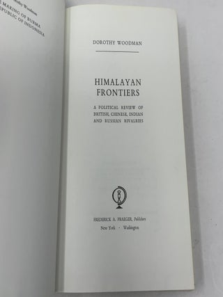 Himalayan Frontiers: A Political Review of British, Chinese, Indian and Russian Rivalries