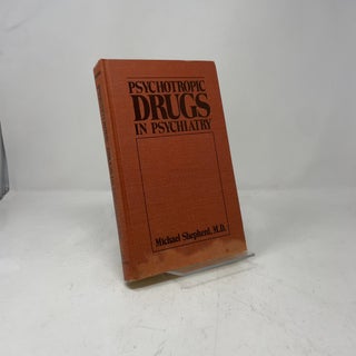 Psychotropic Drugs in Psychiatry
