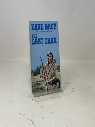Item #412977 The Last Trail: Stories of the Ohio Frontier (Stories of the Ohio Frontier, 3). Zane...