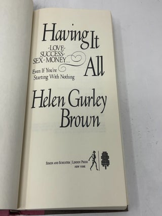 Having It All: Love, Success, Sex, Money Even If You're Starting With Nothing