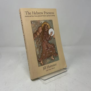 The Hebrew Priestess: Ancient and New Visions of Jewish Women's Spiritual Leadership
