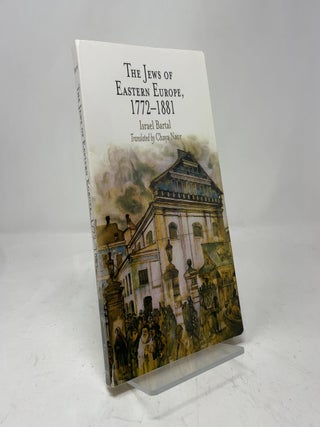 The Jews of Eastern Europe, 1772-1881 (Jewish Culture and Contexts)