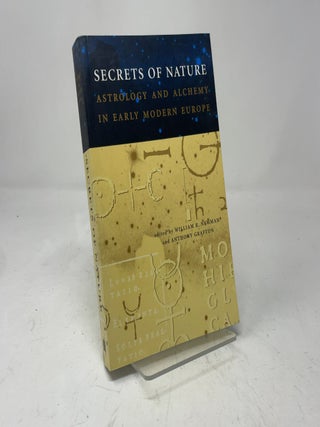 Secrets of Nature: Astrology and Alchemy in Early Modern Europe (Transformations: Studies in the History of Science and Technology (Paperback))