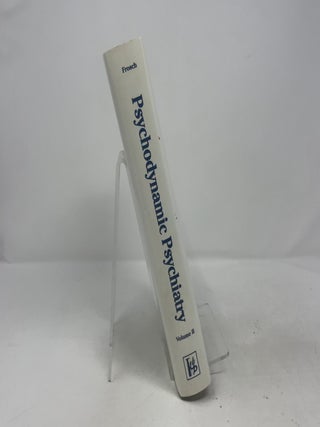Psychodynamic Psychiatry: Theory and Practice. Volume II
