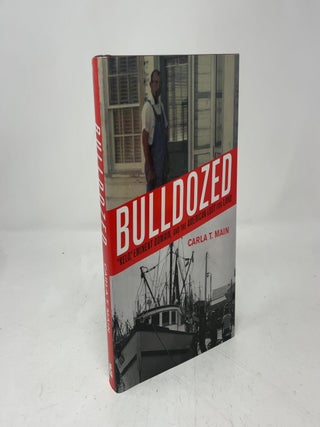 Bulldozed:'Kelo,' Eminent Domain and the American Lust for Land