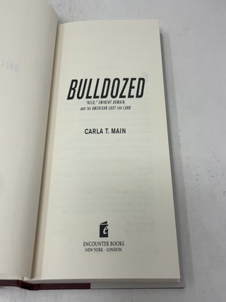 Bulldozed:'Kelo,' Eminent Domain and the American Lust for Land