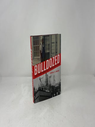 Bulldozed:'Kelo,' Eminent Domain and the American Lust for Land