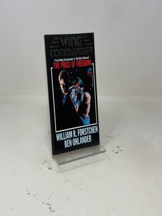 Item #413344 The Price of Freedom: A Wing Commander Novel. William R. Forstchen