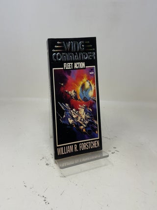 Item #413405 Fleet Action (Wing Commander). William R. Forstchen