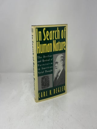 In Search of Human Nature: The Decline and Revival of Darwinism in American Social Thought