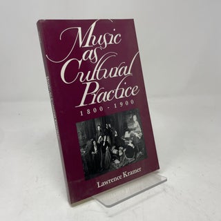 Item #413478 Music as Cultural Practice, 1800-1900 (California Studies in 19th-Century Music)...