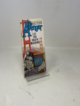 Item #413520 The Death Machine (The Avenger #32). Kenneth Robeson