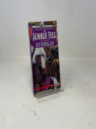Item #413566 The Summer Tree (Fionavar Tapestry). Guy Gavriel Kay