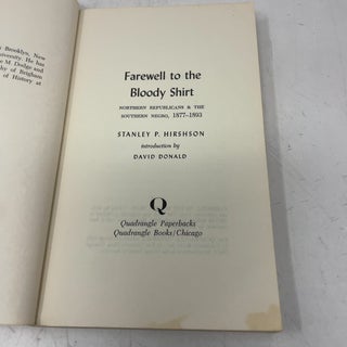Farewell to the Bloody Shirt: Northern Republicans and The Southern Negro 1877-1893
