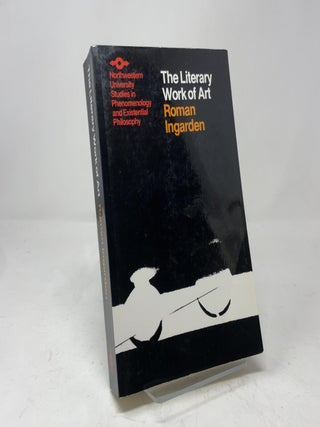 The Literary Work of Art: An Investigation of the Borderlines of Ontology, Logic, and Theory of Language (Studies in Phenomenology and Existential Philosophy)