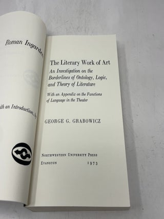 The Literary Work of Art: An Investigation of the Borderlines of Ontology, Logic, and Theory of Language (Studies in Phenomenology and Existential Philosophy)