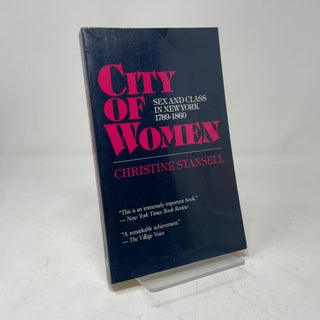 City of Women: Sex and Class in New York, 1789-1860