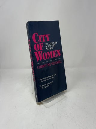 City of Women: Sex and Class in New York, 1789-1860