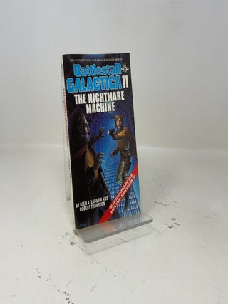 Item #413778 The Nightmare Machine: (Battlestar Galactica # 11). Glen A. Larson