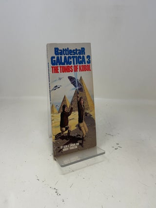 Item #413811 Battlestar Galactica 3 Tombs of Kobol. Glen A. Larson