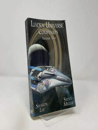 Item #413855 Liaden Universe Companion Volume Two. Steve Miller Sharon Lee