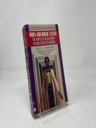 When and Where I Enter: The Impact of Black Women on Race and Sex In America