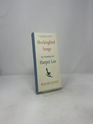Mockingbird Songs: My Friendship with Harper Lee