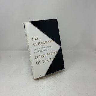 Merchants of Truth: The Business of News and the Fight for Facts