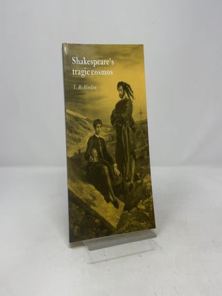 Shakespeare's Tragic Cosmos