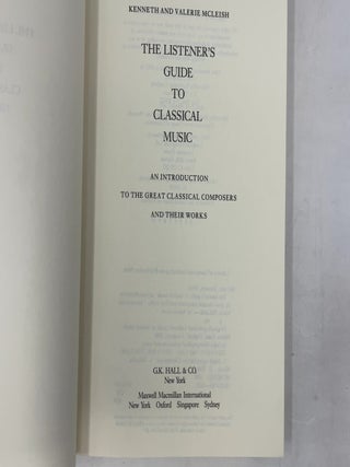 The Listener's Guide to Classical Music: An Introduction to the Great Classical Composers and Their Works