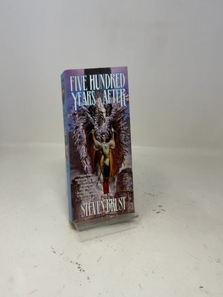 Five Hundred Years After (The Khaavren Romances)
