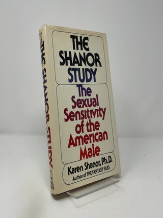 Item #414334 The Shanor Study - The Sexual Sensitivity of the American Male. Karen Shanor